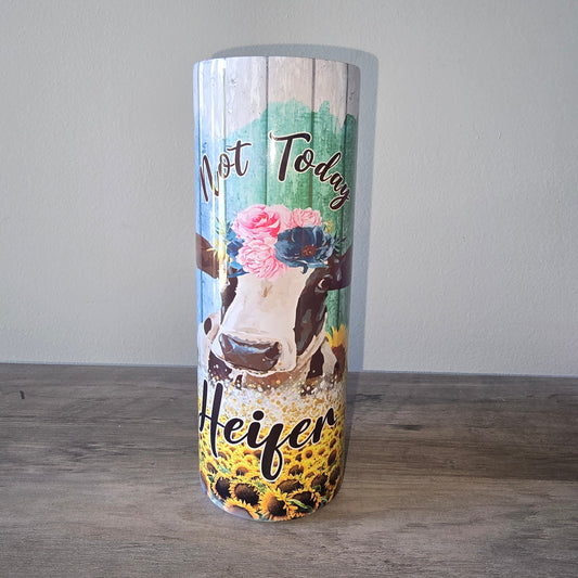 Not Today Heifer Tumbler