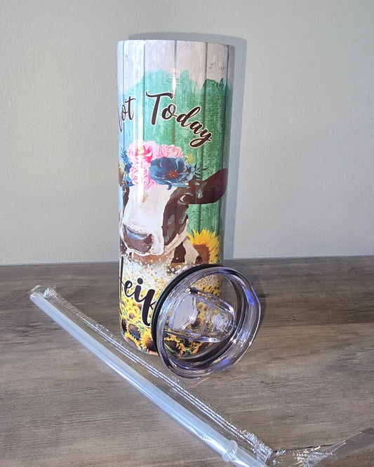 Not Today Heifer Tumbler