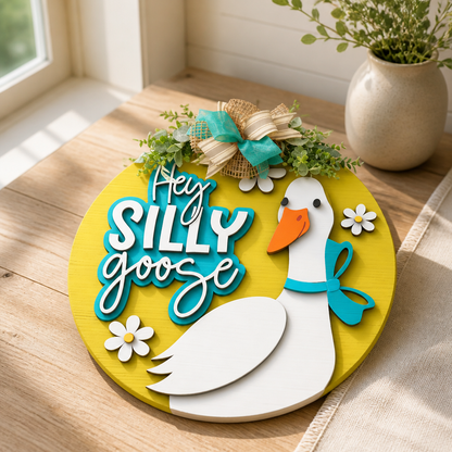 Hey Silly Goose Door Hanger